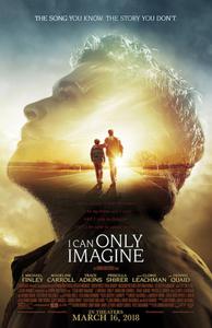 Cartaz para I Can Only Imagine (2018).