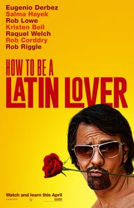 How to Be a Latin Lover (2017) Cover.