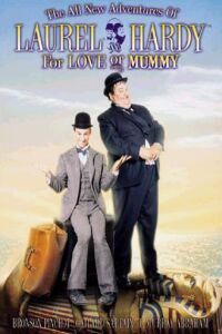 Plakat filma All New Adventures of Laurel & Hardy: For Love or Mummy, The (1999).