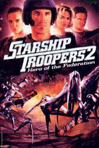Plakat filma Starship Troopers 2: Hero of the Federation (2004).