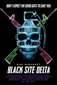 Poster for Black Site Delta (2017).