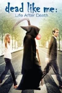 Омот за Dead Like Me: Life After Death (2009).