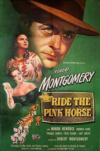 Poster for Ride the Pink Horse (1947).