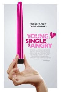 Poster for Young, Single & Angry (2006).