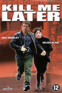 Poster for Kill Me Later (2001).