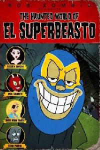 Poster for The Haunted World of El Superbeasto (2009).