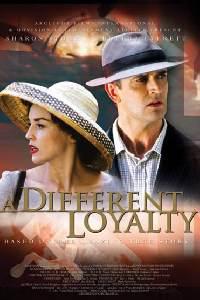 Plakát k filmu Different Loyalty, A (2004).