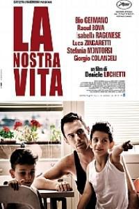 Poster for La nostra vita (2010).