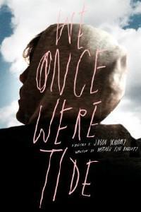 Poster for We Once Were Tide (2011).