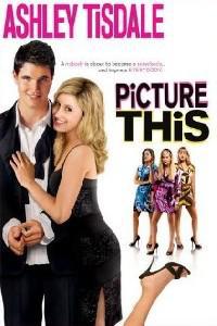 Poster for Picture This (2008).