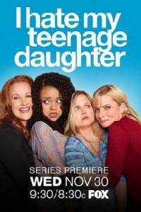 Омот за I Hate My Teenage Daughter (2011).