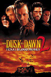 Plakát k filmu From Dusk Till Dawn 2: Texas Blood Money (1999).