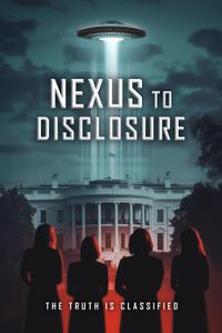 Poster for Nexus to Disclosure the Truth Is Classified (2025).