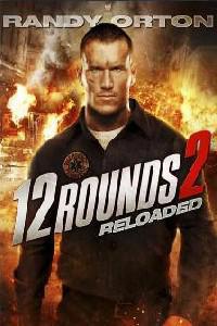 Plakat filma 12 Rounds: Reloaded (2013).