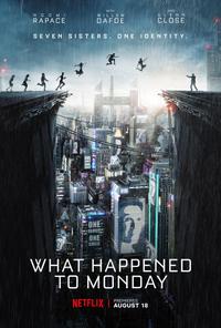 Plakat filma What Happened to Monday (2017).