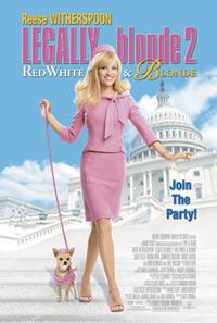 Plakát k filmu Legally Blonde 2: Red, White & Blonde (2003).