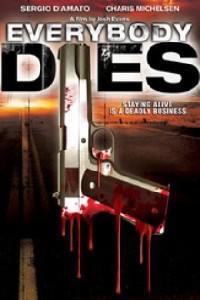Plakat filma Everybody Dies (2009).