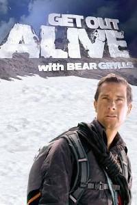 Poster for Get Out Alive with Bear Grylls (2013) S01.