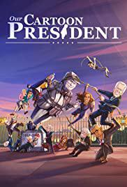 Plakat filma Our Cartoon President (2018).