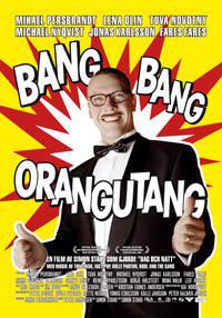 Poster for Bang Bang Orangutang (2005).