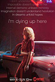 Poster for I'm Dying Up Here (2017).