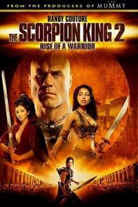 Plakat filma The Scorpion King 2: Rise of a Warrior (2008).