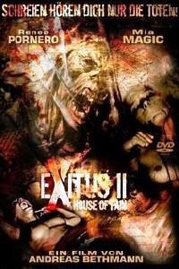 Plakat filma Exitus II: House of Pain (2008).