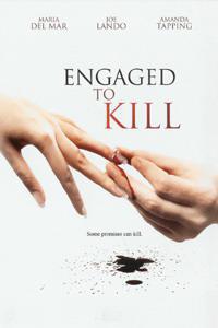 Poster for Engaged to Kill (2006).