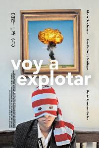 Plakat filma Voy a explotar (2008).