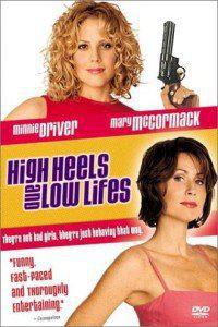 Poster for High Heels and Low Lifes (2001).