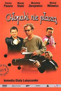 Plakat Chlopaki nie placza (2000).