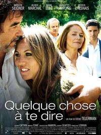 Poster for Quelque chose à te dire (2009).