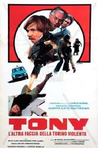 Poster for Tony, l'altra faccia della Torino violenta (1980).