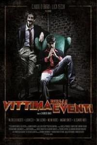 Poster for Vittima degli eventi (2014).