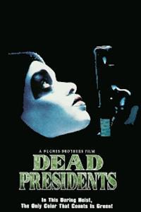 Plakát k filmu Dead Presidents (1995).
