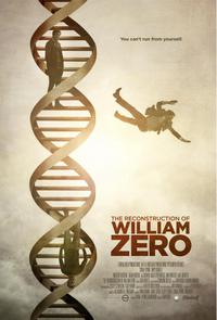 Plakat The Reconstruction of William Zero (2014).