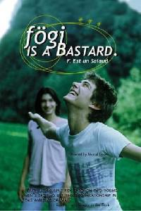 Poster for F. est un salaud (1998).