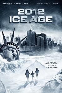 Poster for 2012: Ice Age (2011).