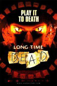 Plakát k filmu Long Time Dead (2002).