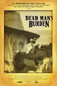 Plakat filma Dead Man's Burden (2012).