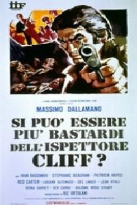 Plakat Si può essere più bastardi dell'ispettore Cliff? (1973).