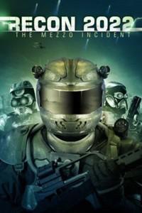 Poster for Recon 2022: The Mezzo Incident (2007).