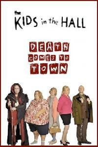 Обложка за Kids in the Hall: Death Comes to Town (2010).