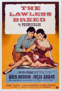 Plakát k filmu Lawless Breed, The (1953).