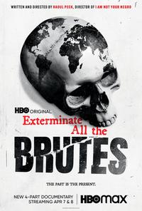 Poster for Exterminate All the Brutes (2021).