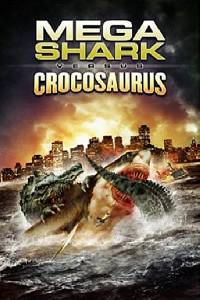 Poster for Mega Shark vs Crocosaurus (2010).