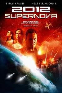 Poster for 2012: Supernova (2009).