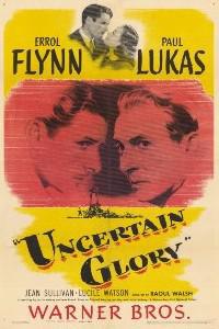 Cartaz para Uncertain Glory (1944).