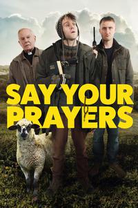 Poster for Say Your Prayers (2020).