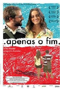 Poster for Apenas o Fim (2008).
